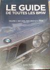 LE GUIDE DE TOUTES LES BMW. VOLUME 3: 1500-2002, 1500-2800, 3.0 S, 3.0 CS (1962-1977)