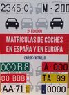 MATRICULAS DE COCHES EN ESPAÑA Y EN EUROPA (2º EDICION)