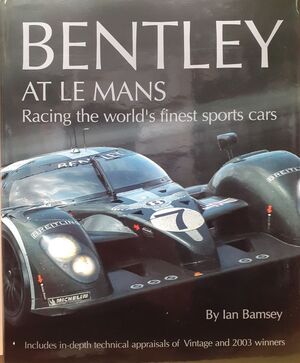 BENTLEY AT LE MANS. RACING THE WORLD´S FINEST SPORTS CARS