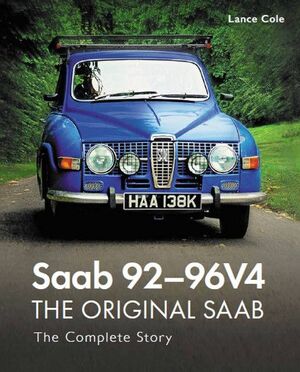 SAAB 92-96 V4 THE ORIGINAL SAAB. THE COMPLETE STORY