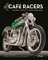 CAFE RACERS. VITESSE, STYLE, ROCK AND ROLL