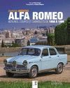 ALFA ROMEO. BERLINES, COUPÉS ET CABRIOLETS DE 1958 À 1998